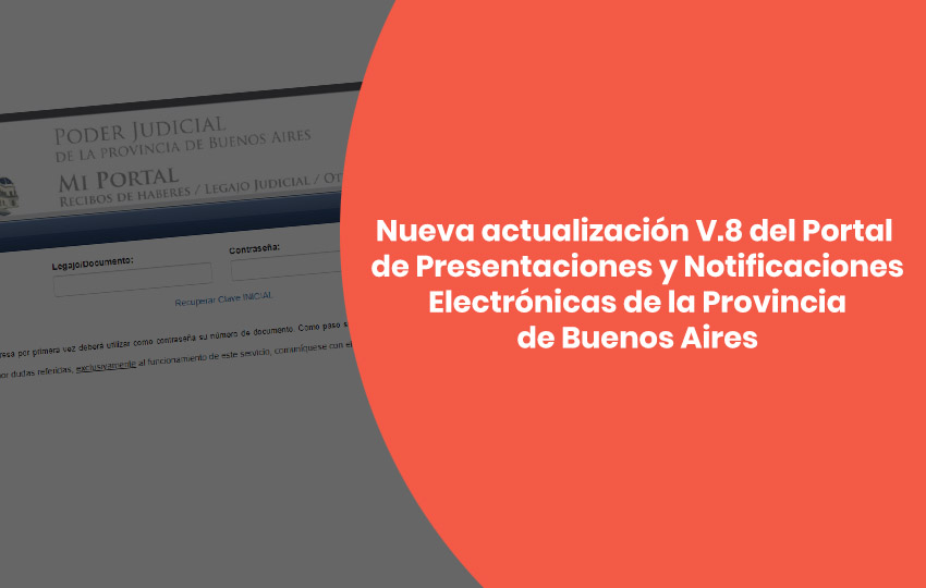 Nueva actualización V.8 del Portal de Presentaciones y Notificaciones Electrónicas de la Provincia de Buenos Aires