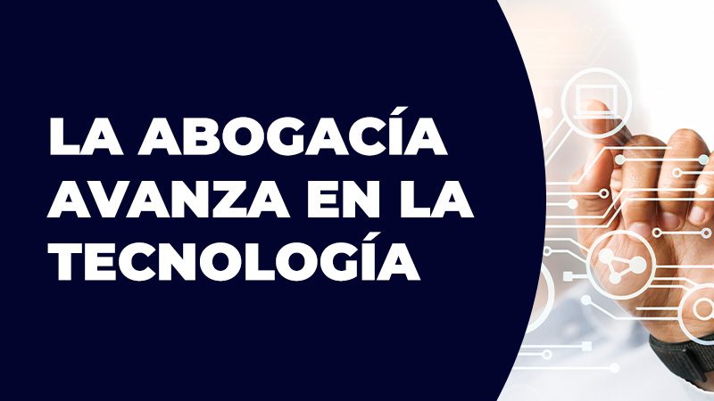 la abogacia avanza en la tecnologia